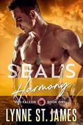 SEAL's Harmony (Red Falcon Team #1) by Lynne St. James