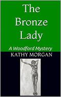 The Bronze Lady (Woodford Antiques Mystery #2) by Kathy Morgan