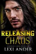 Releasing Chaos (Sumeria's Sons #6) by Lexi Ander