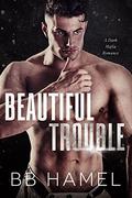 Beautiful Trouble (The Oligarchs #2) by B. B. Hamel