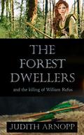 The Forest Dwellers by Judith Arnopp