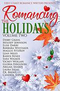 Romancing The Holidays Volume Two by P. K. Brent