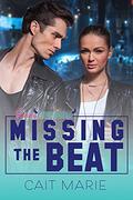 Missing the Beat (Bennu Firebirds #3) by Cait Marie
