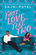 First Love, Take Two (The Trouble with Hating You #2) by Sajni Patel