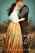Rescuing Her Heart (Healing Hearts #1) by Cindy Ervin Huff