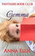 Gemma - Fantasies Book club #1 (Fantasies Book Club #1) by Anna Ellis