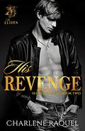 His Revenge (Secret Society #2) by Charlene Raquel