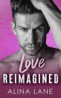 Love Reimagined (The HeartFelt #2) by Alina Lane
