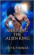 Seducing the Alien King (Galactic Courtship #21) by Lily S. Thomas