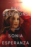 Bad Decisions (Love, Philly #3) by Sonia Esperanza