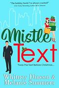 Mistle Text: 'Twas the Text Before Christmas ... by Whitney Dineen, Melanie Summers