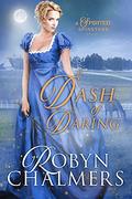 A Dash of Daring (Spirited Spinsters #3) by Robyn Chalmers
