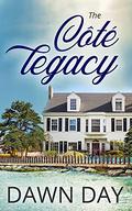 The Cote Legacy (Cape Merrigan #2) by Dawn Day
