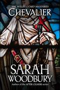 Chevalier (The Welsh Guard Mysteries #2) by Sarah Woodbury