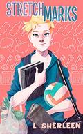 Stretch Marks (Growing Pains #2) by L. Sherleen
