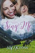 Sing to Me (The Highlands #1) by Ali M. Cross