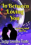 In Between Loving You by Susan Geveden Fisher