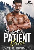 His Patient Bear (Bears of Asheville #2) by Skye R. Richmond