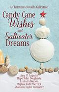 Candy Cane Wishes and Saltwater Dreams by Shannon Taylor Vannatter