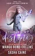 Theirs by Destiny (Her Alien Crew #2) by Eli Constant