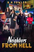 Neighbors from Hell: Part 1 by H.H. Fowler