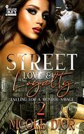 Street Love & Loyalty 2: Falling for a Monroe Savage by Nicole Dior