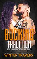 Bucking Tradition (Devil's Knights 2nd Generation #5) by Jennifer Severino