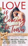 Love is Coming to Town by Dawn Luedecke