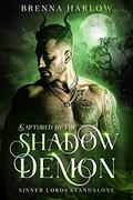Captured by the Shadow Demon (Sinner Lords #1) by Brenna Harlow