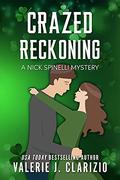 Crazed Reckoning (Nick Spinelli #3) by Valerie J. Clarizio