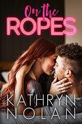 On the Ropes by Kathryn Nolan