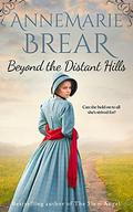 Beyond the Distant Hills (The Distant #2) by AnneMarie Brear