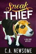 Sneak Thief (Lia Anderson Dog Park Mysteries #4) by C.A. Newsome