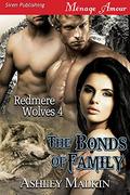 The Bonds of Family [Redmere Wolves 4] by Ashley Malkin