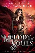 Melody of Souls (The Lost Siren #3) by Liza Street