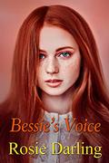 Bessie's Voice by Rosie Darling