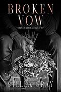 Broken Vow by Stella Gray