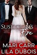 Suspicion's Fire by Mari Carr, Lila Dubois