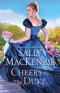 Cheers to the Duke (Widow's Brew #3) by Sally MacKenzie