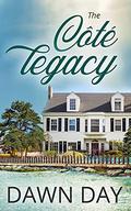 The Cote Legacy (Cape Merrigan #3) by Dawn Day