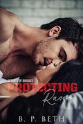 Protecting Raven: Small Town Romance (Heroes of Brooks #1) by B.P. Beth