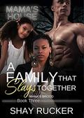 A Family That Slays Together by Shay Rucker