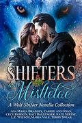 Shifters and Mistletoe: A Wolf Shifter Novella Collection (Talon Pack #11) by L.E. Wilson