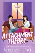 Attachment Theory by Kayley Loring