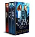 The Grey Wolves Series Books 1-3 by Quinn Loftis