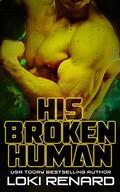 His Broken Human  by Loki Renard