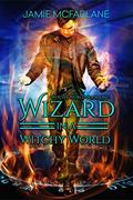 Wizard in a Witchy World (Witchy World #1) by Jamie McFarlane