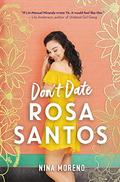 Don't Date Rosa Santos by Nina Moreno