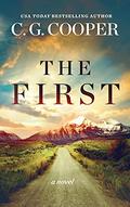 The First (Lone Peak Heroes #1) by C.G. Cooper