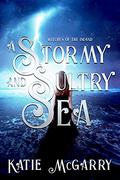 A Stormy and Sultry Sea (Witches of the Island #2) by Katie McGarry